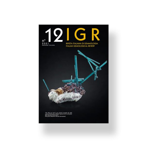 IGR - Italian Gemological Review #12 - Summer 2021 - International Edition